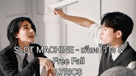 free fall slot machine lyrics thai romanized|เนื้อเพลง Free Fall .
